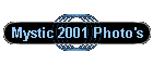 Mystic 2001 Photo's