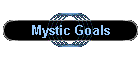 Mystic Goals